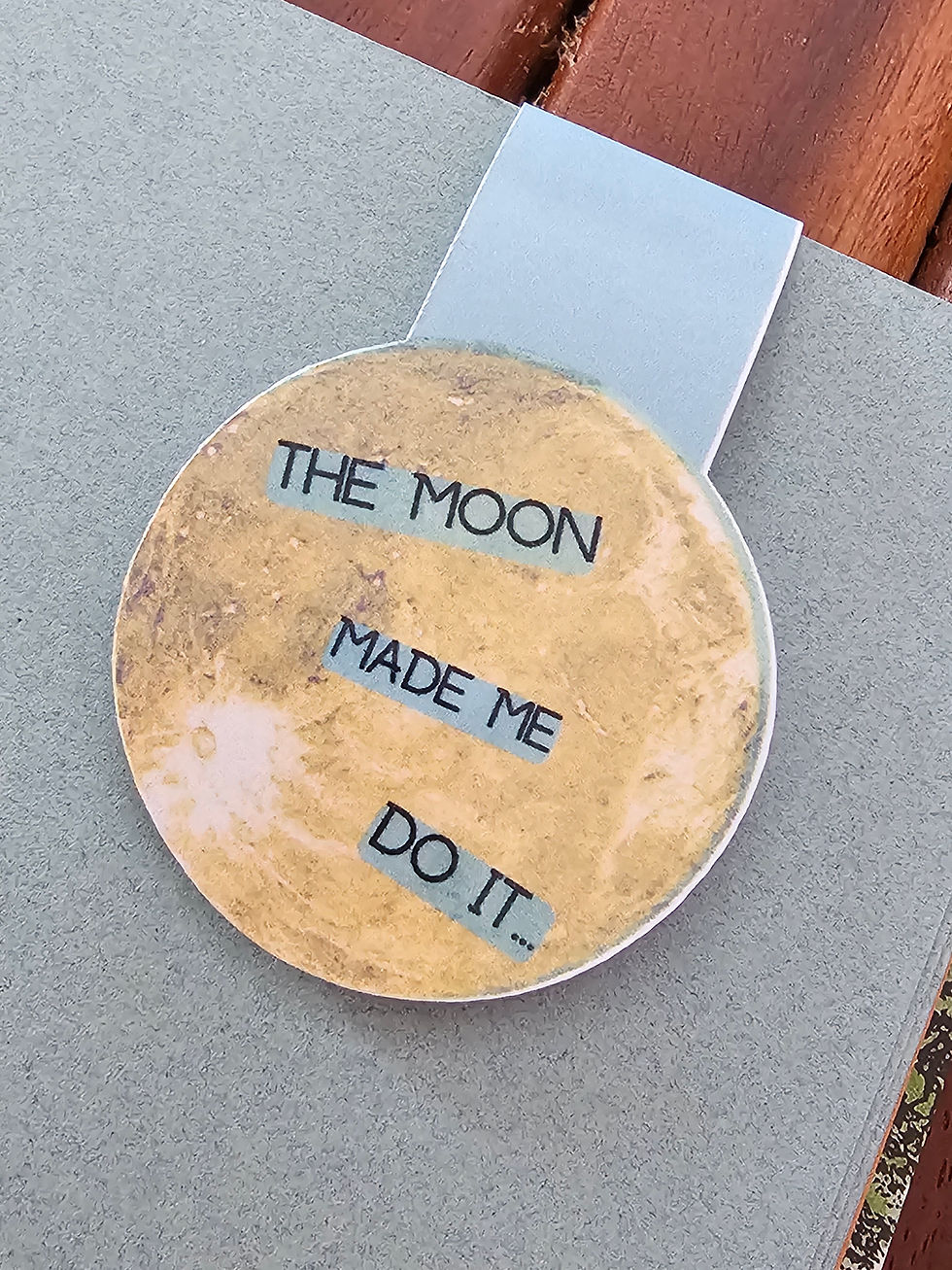 Thumbnail: The Moon Made Me Do It, Full Moon, Magnetic Bookmark To Hold Your Place