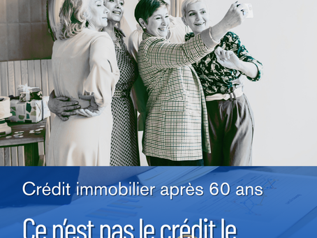 Crédit immobilier après 60 ans : un projet encore trop souvent mis de côté