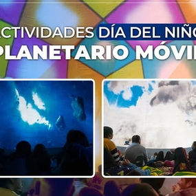 Winifreda celebra el DÃa del Niño con un planetario móvil y experiencias inmersivas