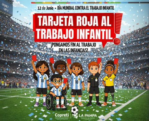 Tarjeta roja al trabajo infantil: La Pampa refuerza la concientización en el Día Mundial contra esta problemática