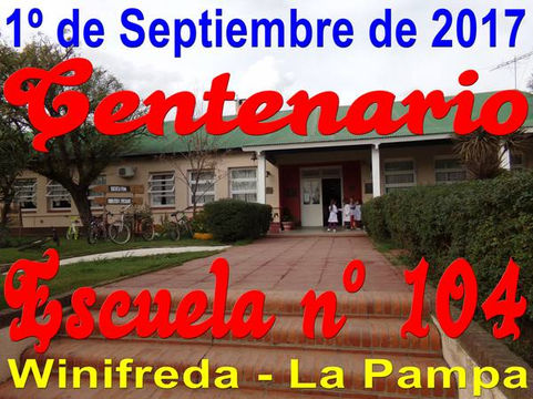 La Escuela 104 de Winifreda cumple 100 años