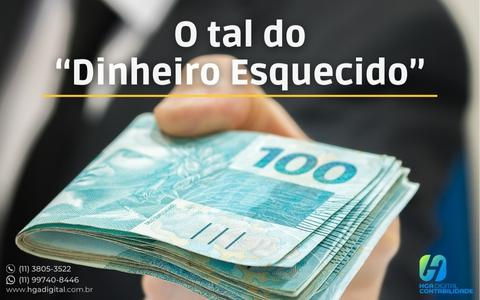 O tal do “Dinheiro Esquecido” ...