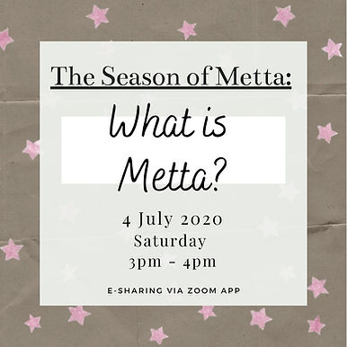 The Season of Metta: What is Metta? (By Bro Chin Ren & Bro Yu Hong)