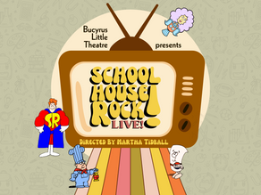 Schoolhouse Rock Live | June 2025 | Bucyrus Little Theatre
