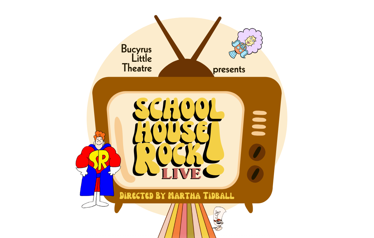 Schoolhouse Rock Live! June 2025 Bucyrus Little Theatre