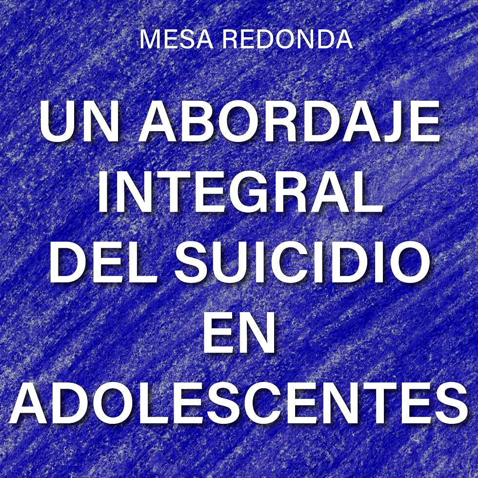 UN ABORDAJE INTEGRAL DEL SUICIDIO EN ADOLESCENTES