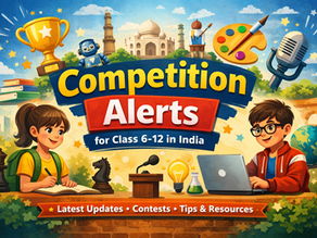 Competition Alerts for Class 6–12 in India