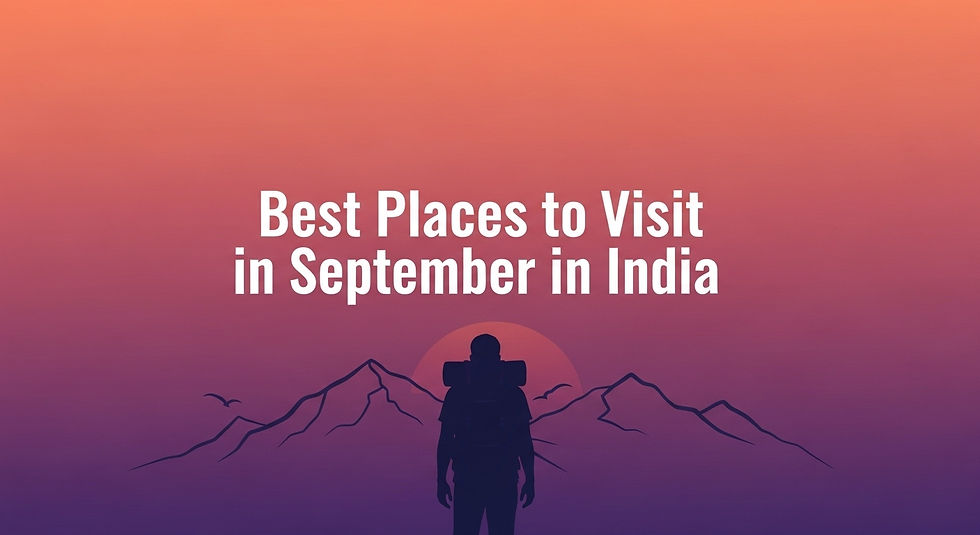 Best Places to Visit in September in India – Where Monsoon Meets Magic