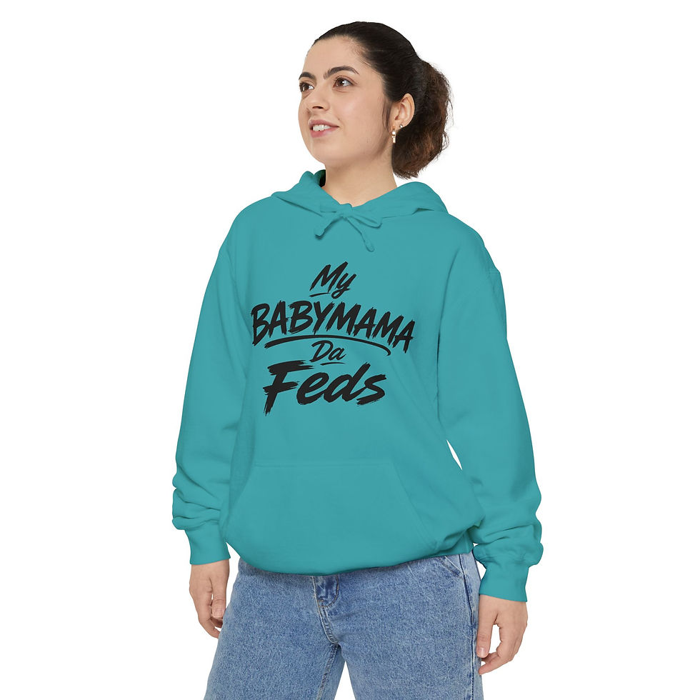Thumbnail: My Babymama Da Feds Hoodie — Bold Graphic Streetwear Pullover