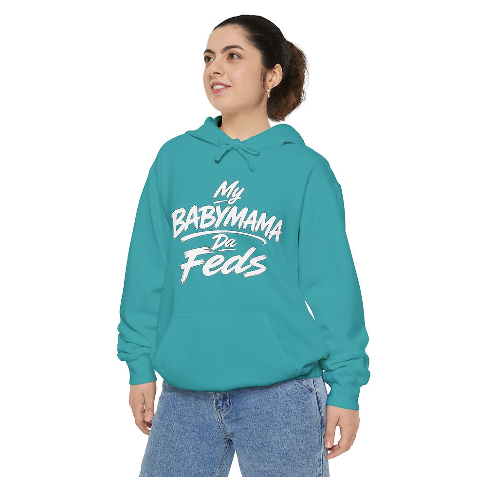Thumbnail: Hoodie - "My BabyMama Da Feds" Graphic Pullover