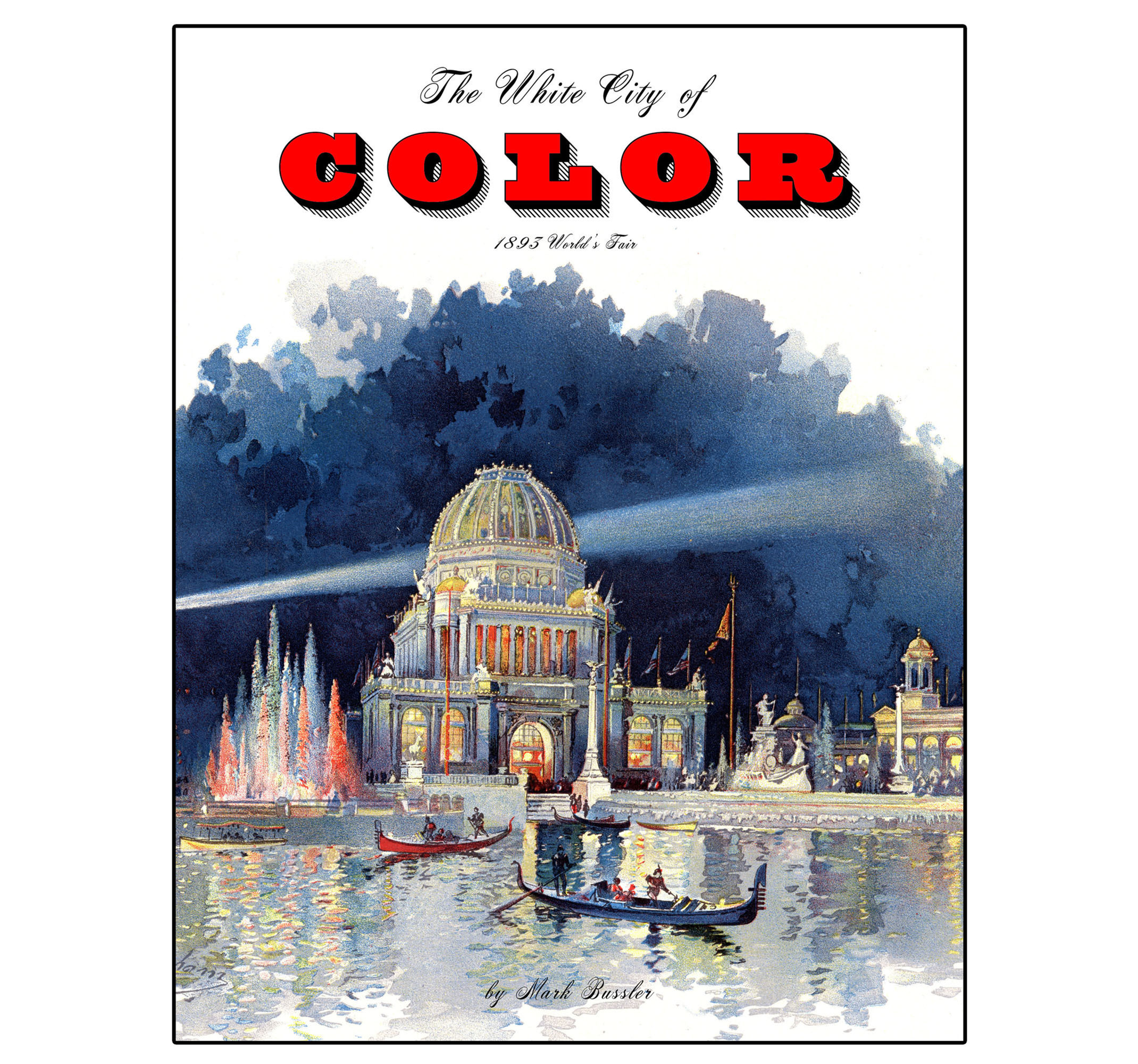 The White City of Color: 1893 World's Fair