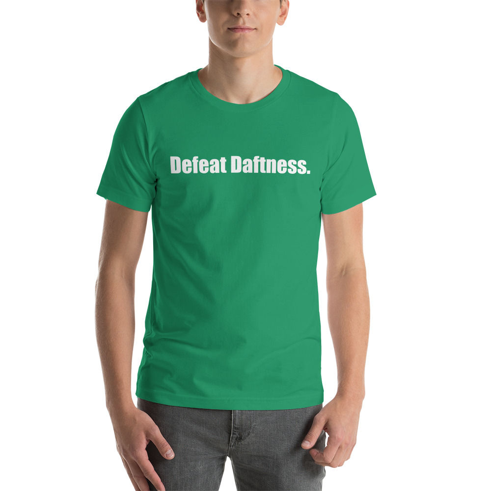 Defeat Daftness-Short-Sleeve Unisex T-Shirt