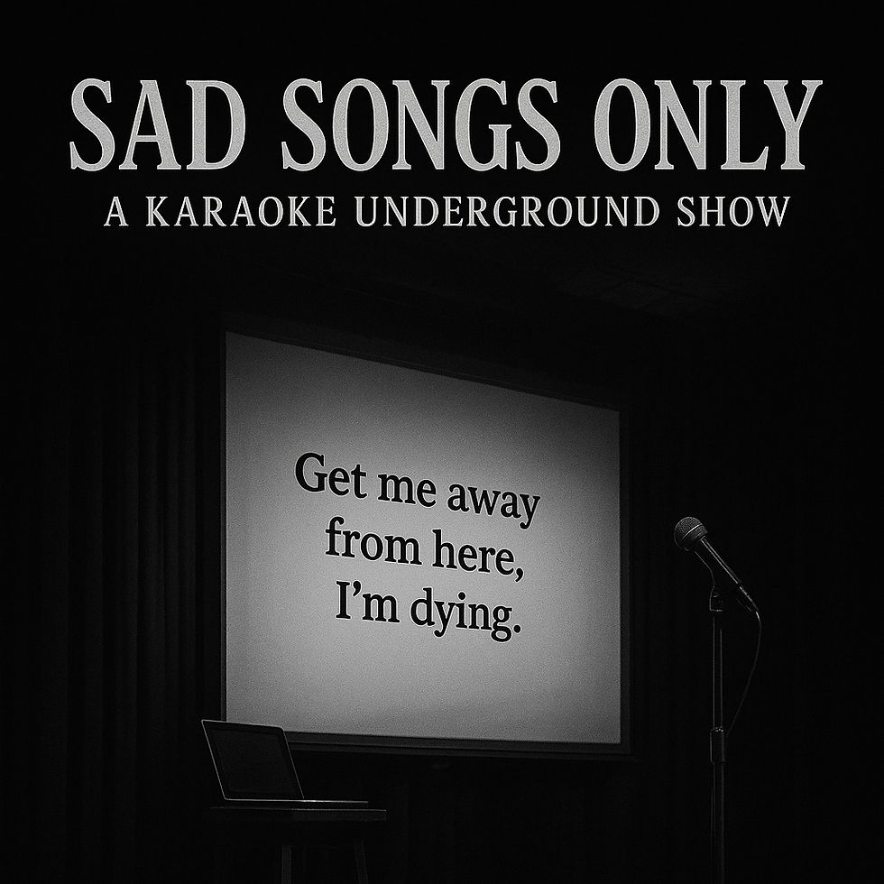 Sad Songs Only Karaoke