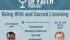 Future of Faith Podcast-S0211-Being With and Sacred Listening-Dr. Josh Packard and Rev. Dr. Sam Wells (Bonus Episode)