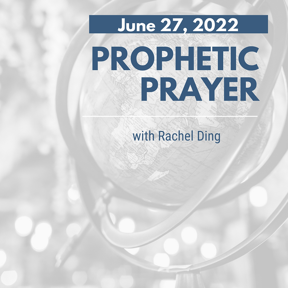Prophetic Prayer - June 27, 2022