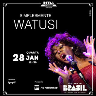 WATUSI será a grande atração do Teatro Rival Petrobras