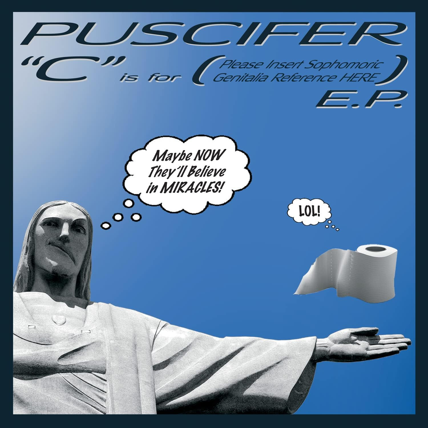 Puscifer-"C" Is For (Please Insert Sophomoric Genitalia Reference Here) E.P.