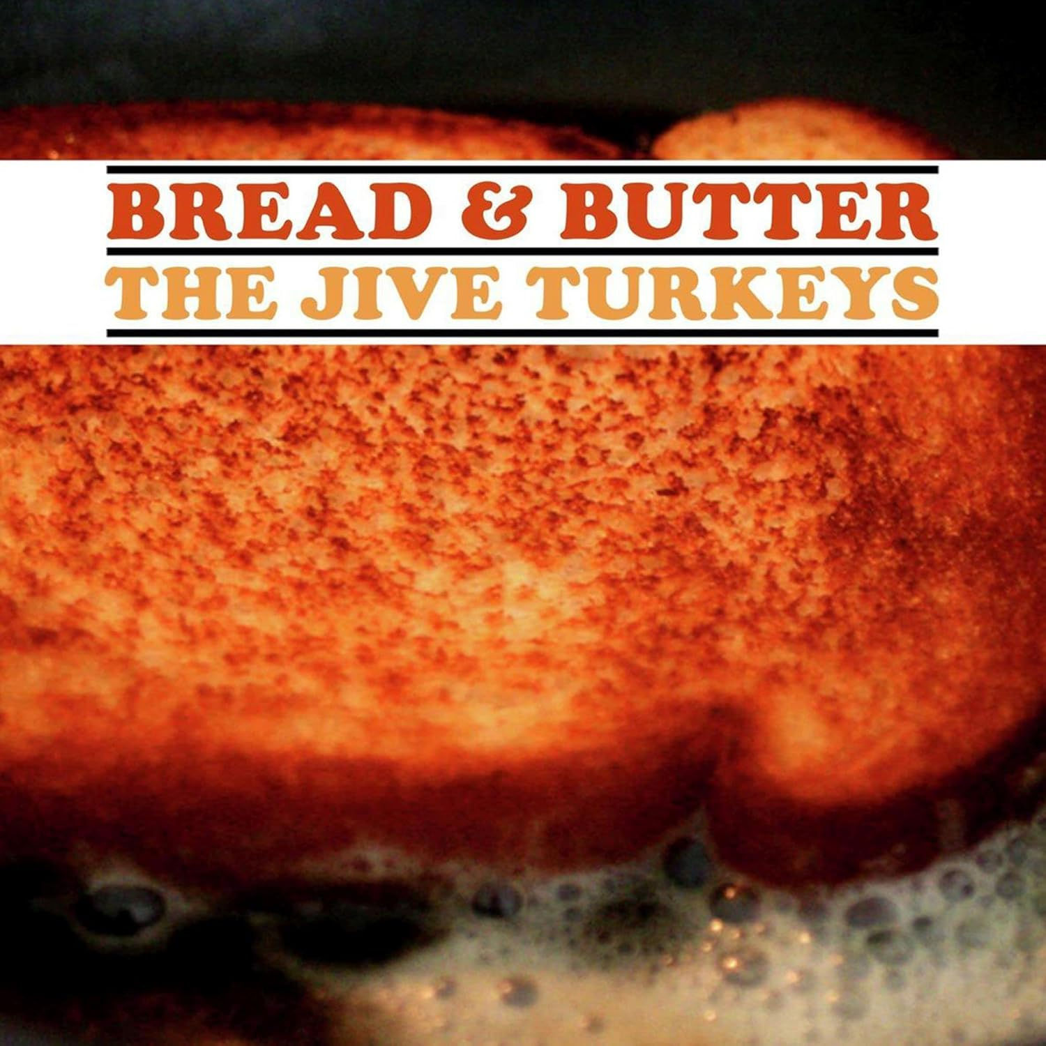 The Jive Turkeys-Bread & Butter