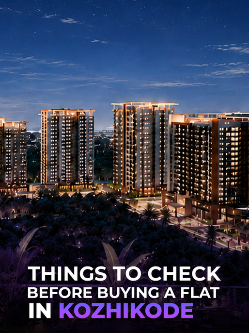 Apartments for Sale in Kozhikode: What to Check First