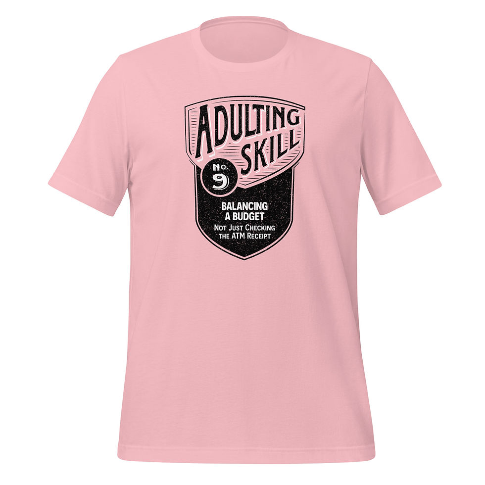 Thumbnail: Pink t-shirt with bold text: 'Adulting Skill No. 9, Balancing a Budget.'