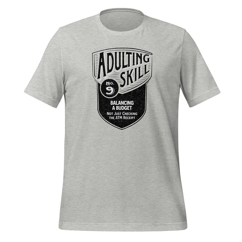 Thumbnail: COLOR t-shirt with bold text: 'Adulting Skill No. 9, Balancing a Budget.'