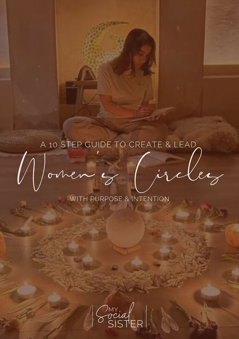 10 Step Guide To Create & Host Women's Circles (eBook)