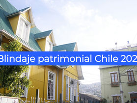  blindaje patrimonial chile 2026