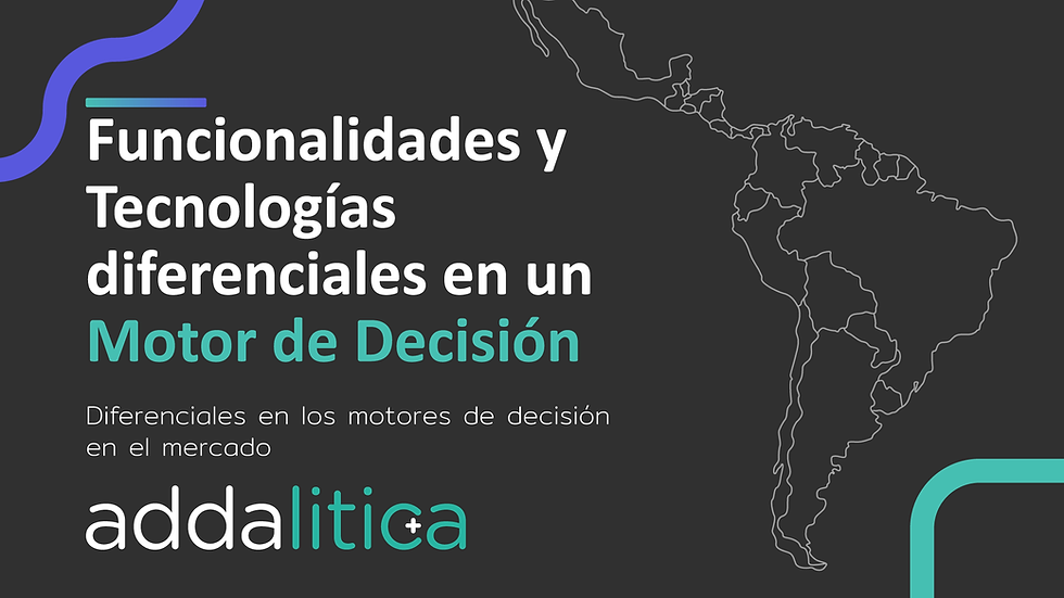 Funcionalidades y Tecnologías diferenciales en un Motor de Decisión