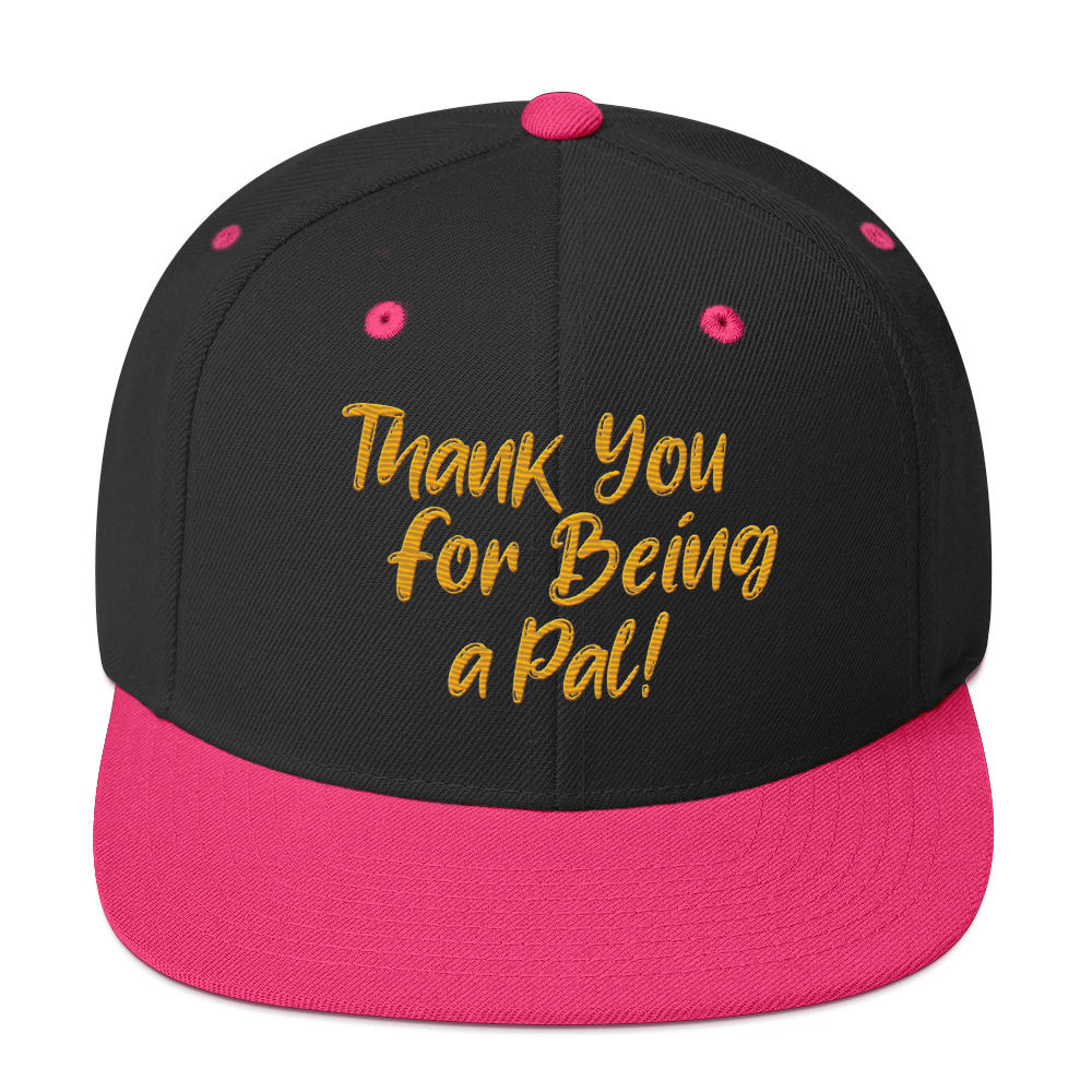 Thank You For Being A Pal Snapback
