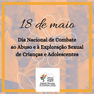Dia nacional de combate ao abuso e à exploração sexual de crianças e adolescentes