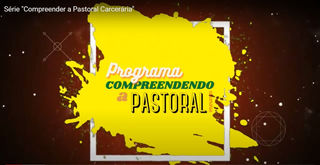 Pastoral Carcerária do RS oferece vídeos formativos para agentes