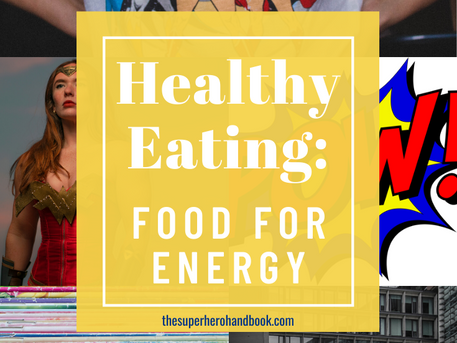 Healthy Eating: Food for Energy