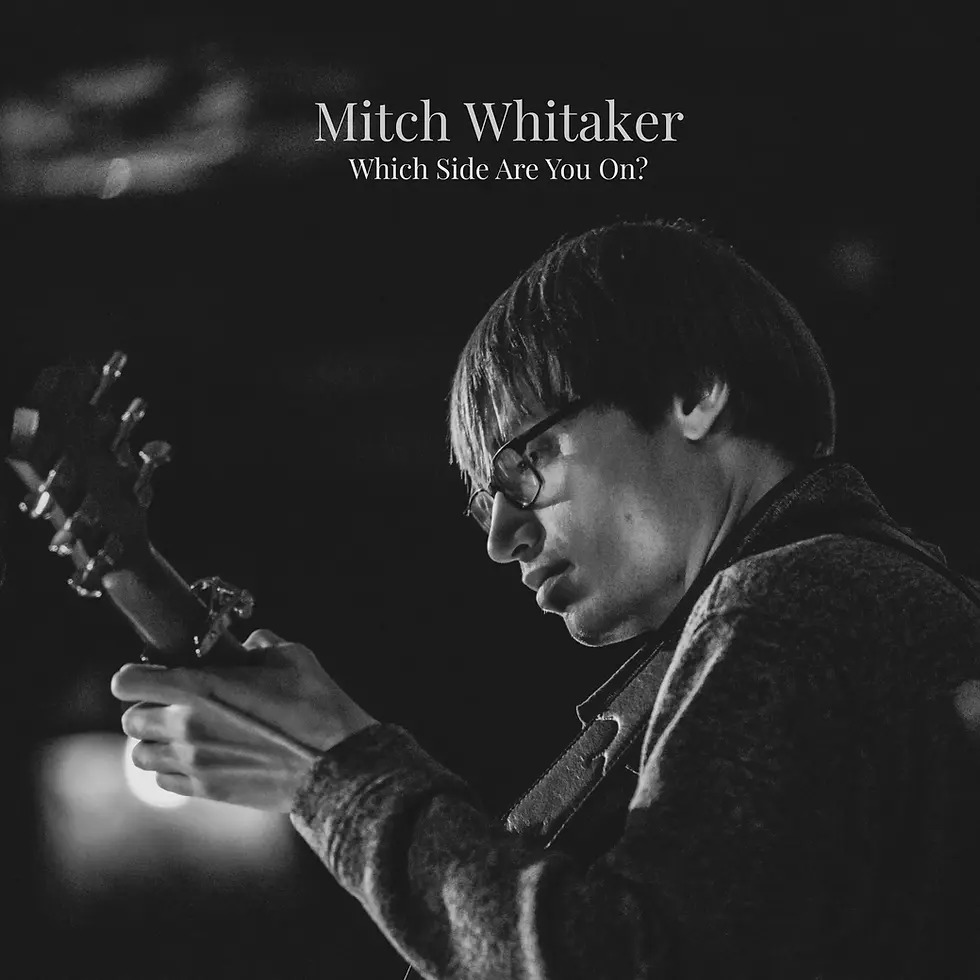 Cover art of the album "Which Side Are You On" by Mitch Whitaker