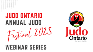 2025 Judo Ontario Festival Month - Webinar Series