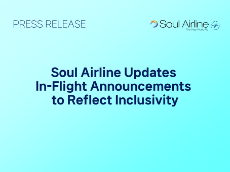 Soul Airline Updates In-Flight Announcements to Reflect Inclusivity