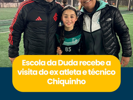 Escola da Duda recebe a visita do ex-atleta e técnico Chiquinho