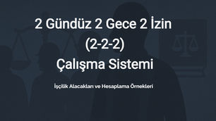 2+2+2 vardiya sistemi işçi avukatı