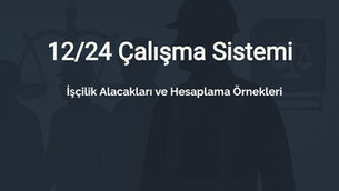 12/24 çalışma sistemi