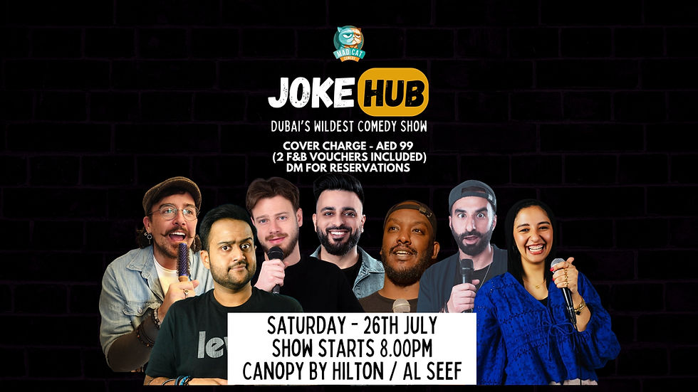 July 26th - Joke Hub - Canopy by Hilton Al Seef