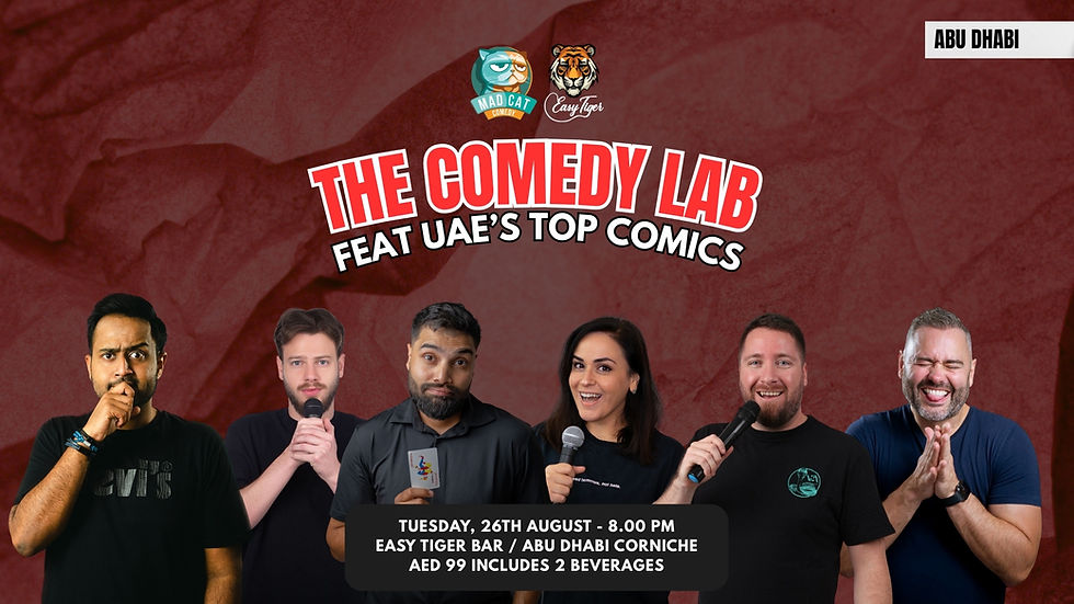 August 26th - Abu Dhabi // The Comedy Lab / Easy Tiger