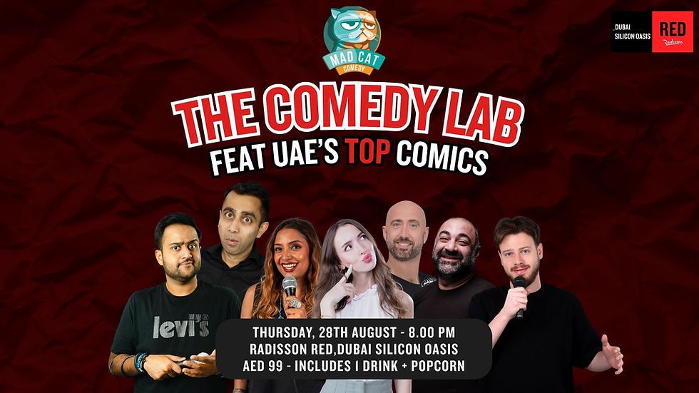 August 28th - The Comedy Lab - Radisson Red (Dubai Silicon Oasis)