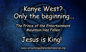 Kanye West? Only the beginning... The Prince of the Entertainment Mountain has Fallen