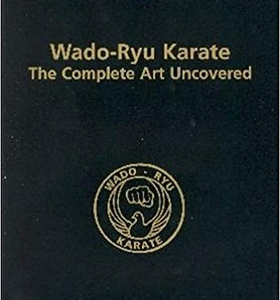 Wado-Ryu Karate the complete art uncovered book
