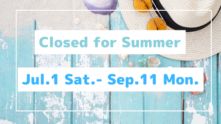 Closed for summer