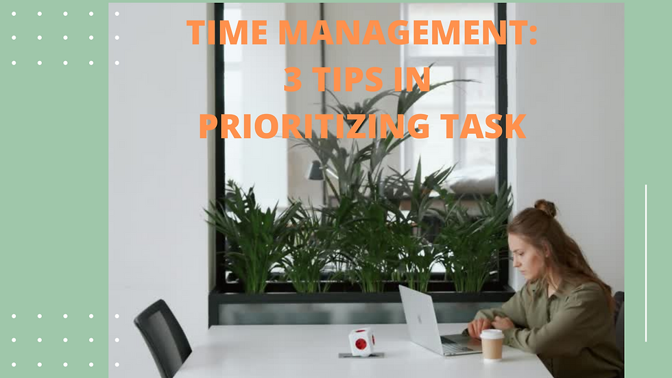 Time Management: 3 Tips in Prioritizing Tasks