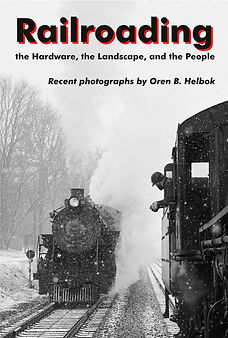 Oren B. Helbok Railroading exhibition, train photos, steam locomotive photos
