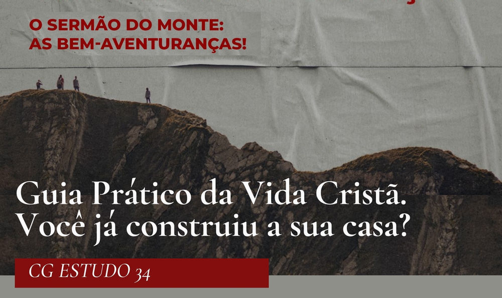 GC I Por que Jesus ensina a construir uma casa na rocha e não na areia?