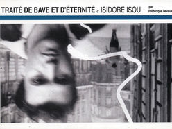 TRAITÉ DE BAVE ET D'ÉTERNITÉ (d'Isidore Isou)  