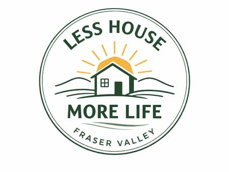 Less House, More Life: Downsizing In Chilliwack