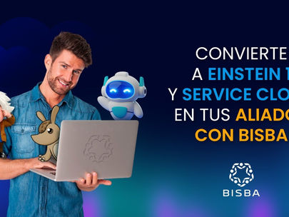 Convierte a Einstein 1 y Service Cloud en tus aliados con BISBA